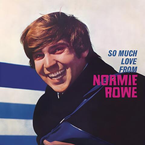So Much Love from Normie Rowe