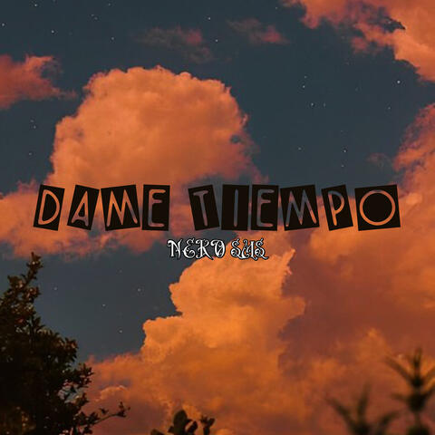 Dame Tiempo