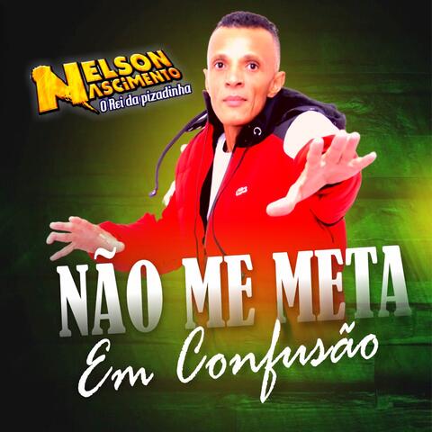 Não Me Meta em Confusão