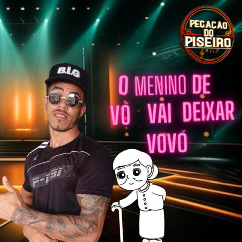 O Menino de Vó Vai Deixar Vovó