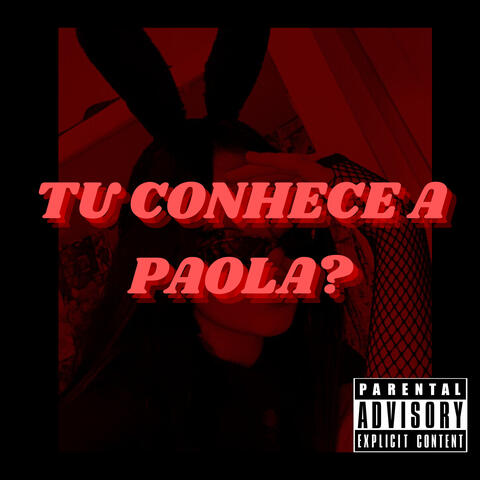 Tu Conhece a Paola?
