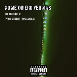 No Me Quiero Ver Mas