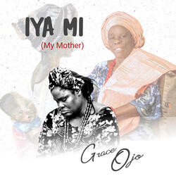Iya Mi(My Mother)