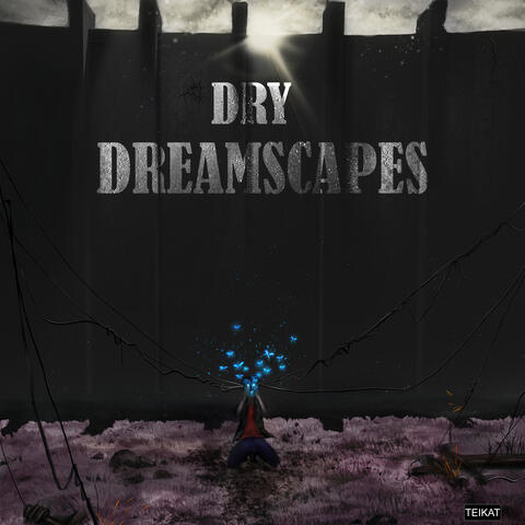 Dry Dreamscapes