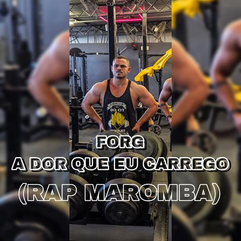 A Dor Que Eu Carrego (Rap Maromba)