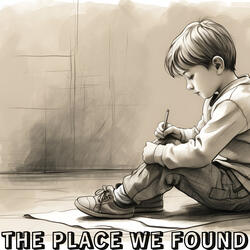 The Place We Found