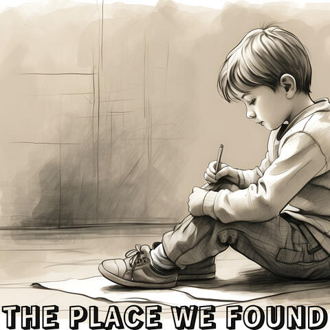The Place We Found