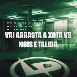 Vai Arrasta a Xota Vs Nois É Talibã
