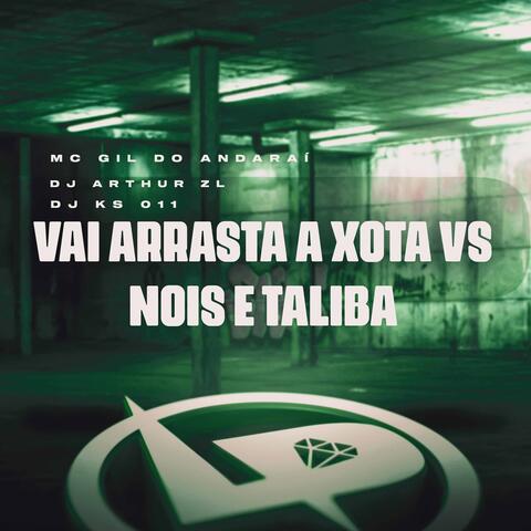 Vai Arrasta a Xota Vs Nois É Talibã