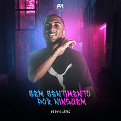 Sem Sentimento por Ninguém