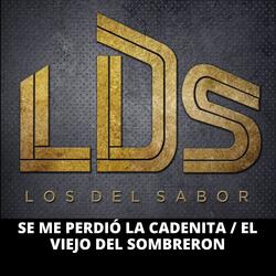 Se Me Perdió la Cadenita / El Viejo del Sombrerón