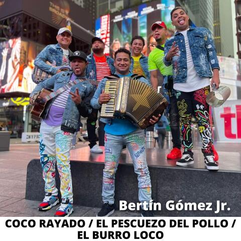 Coco Rayado / El Pescuezo del Pollo / El Burro Loco
