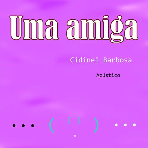 Uma Amiga