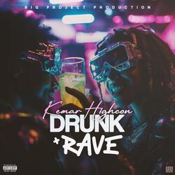 Drunk & Rave