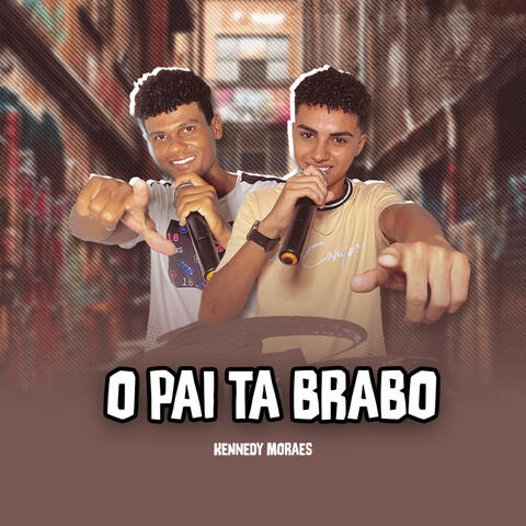 O Pai Ta Brabo