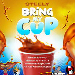 Bring My Cup