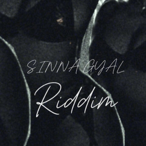 Sinna Gyal Riddim