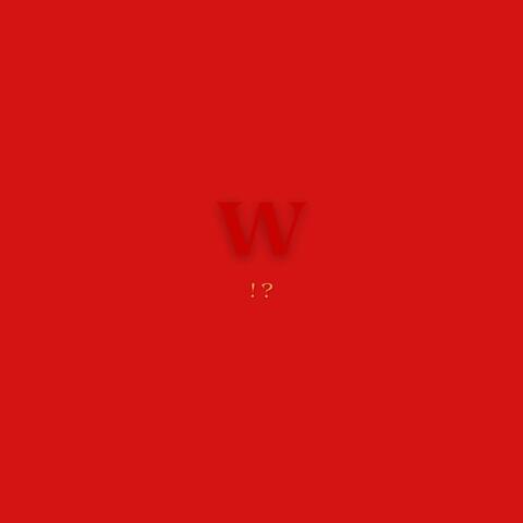 W?!
