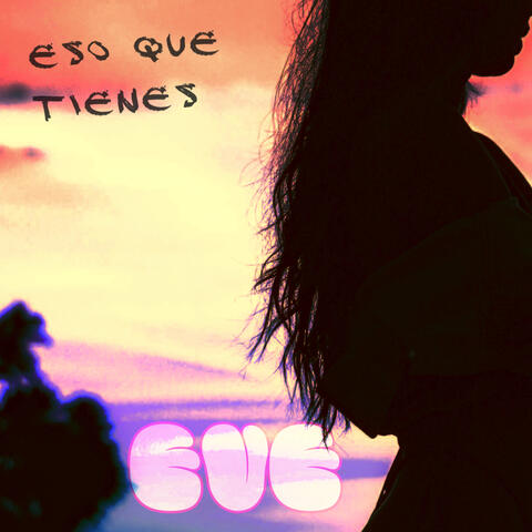 Eso Que Tienes
