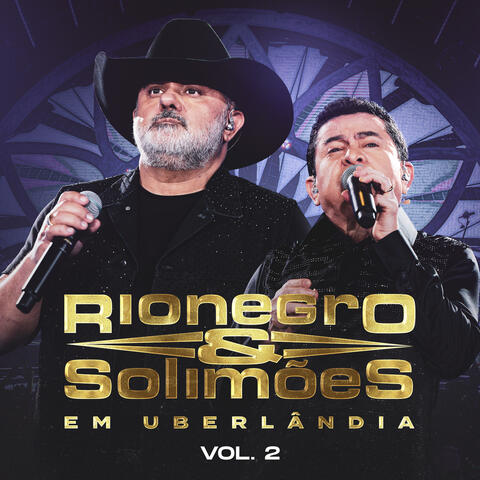 Rionegro e Solimões em Uberlândia, Vol. 2