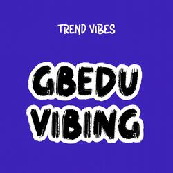 Gbedu Vibing