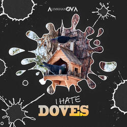 I Hate Doves