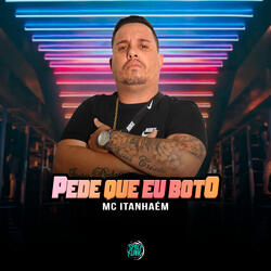 Pede Que Eu Boto