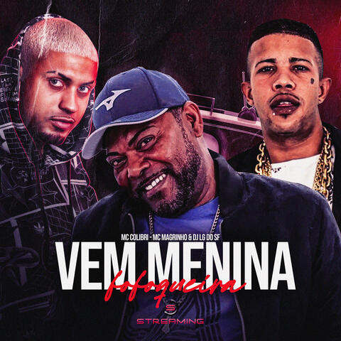 Vem Menina Fofoqueira