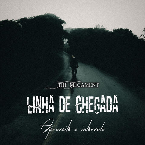Linha de Chegada (Aproveite o Intervalo)
