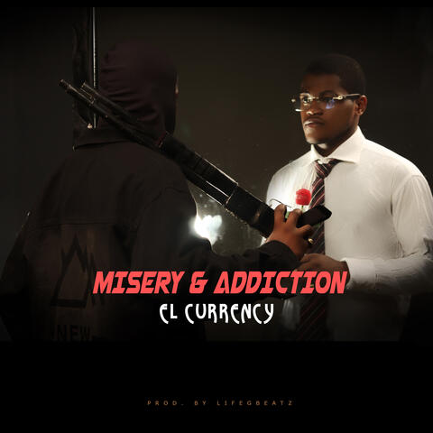Misery & Addiction