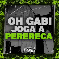 Oh Gabi Joga a Perereca
