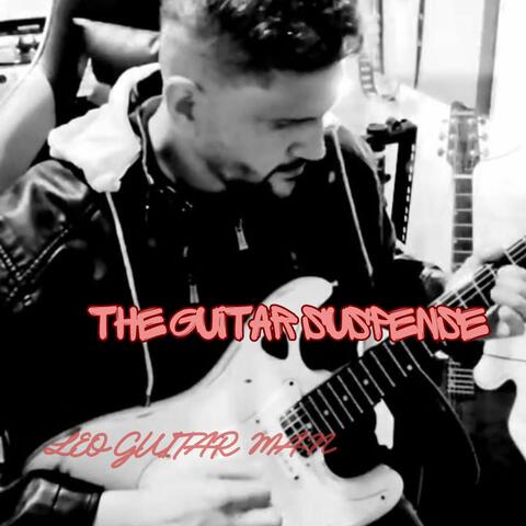 The Guitar Suspense Leo Guitar Man