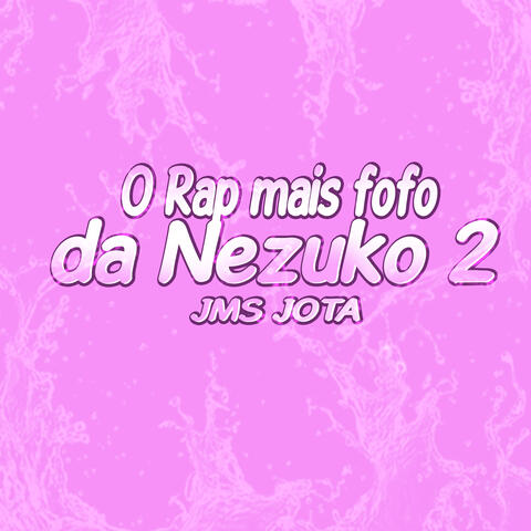 O Rap Mais Fofo da Nezuko 2