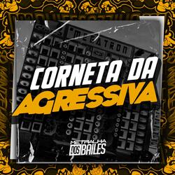 Corneta da Agressiva