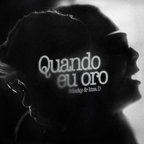 Quando Eu Oro