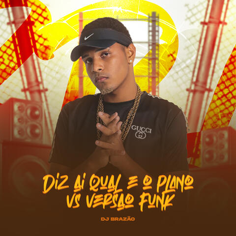 Diz Ai Qual É o Plano Vs Versão Funk