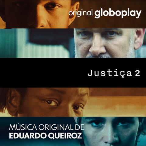 Justiça 2 (Música Original de Eduardo Queiroz)