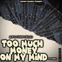 Too Much Money on My Mind (Jo Farida)