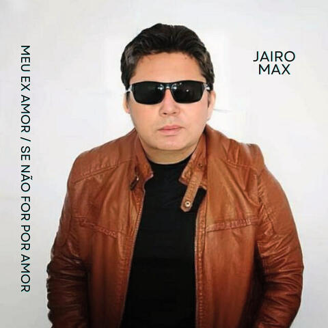 Meu Ex Amor / Se Não For por Amor