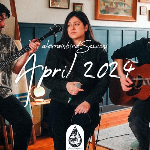 alexrainbirdsessions April 2024