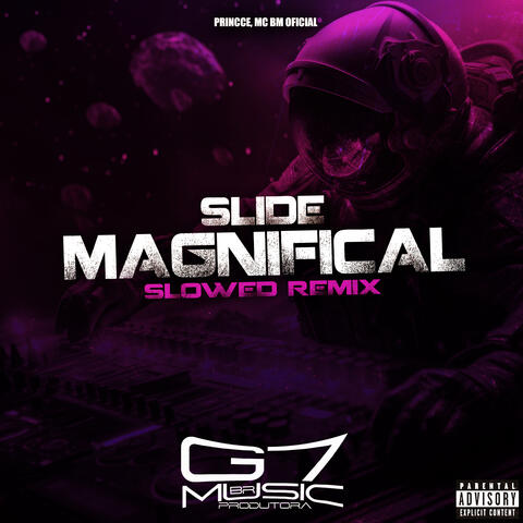 Slide Magnifical - Slowed