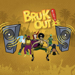 Bruk Out Riddim