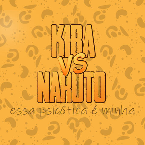 Kiba Vs. Naruto: Essa Psicótica É Minha