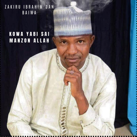Kowa Yabi Sai Manzon Allah