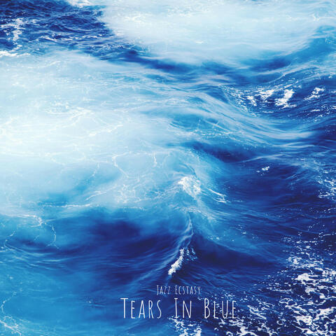 Tears in Blue
