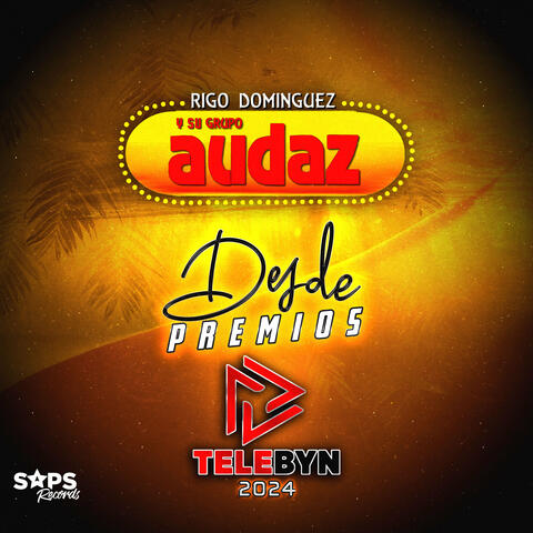 Rigo Dominguez y Su Grupo Audaz Desde Premios Telebyn 2024
