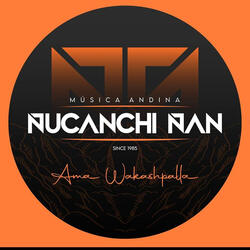 Ñucanchi Ñan
