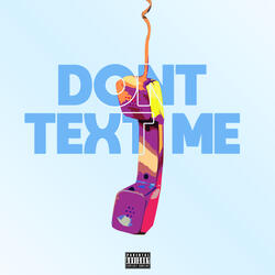 Don't Text Me