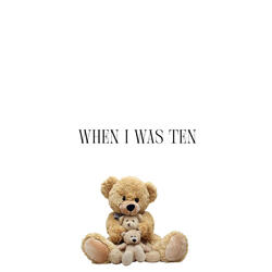 When I Was Ten