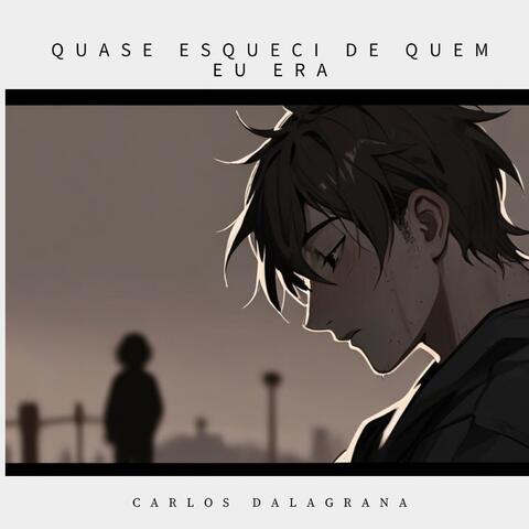 Quase Esqueci de Quem Eu Era